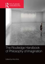 The Routledge Handbook of Philosophy of Imagination