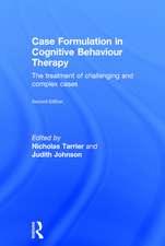 Case Formulation in Cognitive Behaviour Therapy: The Treatment of Challenging and Complex Cases