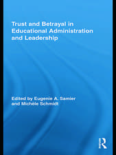 Trust and Betrayal in Educational Administration and Leadership