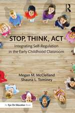 Stop, Think, Act: Integrating Self-Regulation in the Early Childhood Classroom