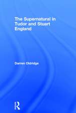 The Supernatural in Tudor and Stuart England