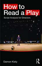 How to Read a Play: Script Analysis for Directors