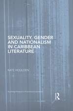 Sexuality, Gender and Nationalism in Caribbean Literature