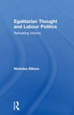 Egalitarian Thought and Labour Politics: Retreating Visions