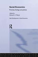 Social Economics: Premises, Findings and Policies