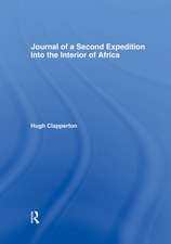 Journal of a Second Expedition into the Interior of Africa from the Bight of Benin to Soccatoo: of Benin to Soccatoo