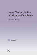 Gerard Manley Hopkins and Victorian Catholicism: A Heart in Hiding