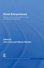 Street Entrepreneurs: People, Place, & Politics in Local and Global Perspective