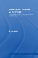 International Financial Co-Operation: Political Economics of Compliance with the 1988 Basel Accord