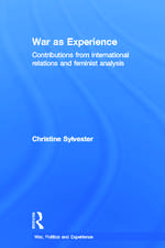 War as Experience: Contributions from International Relations and Feminist Analysis