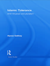 Islamic Tolerance: Amir Khusraw and Pluralism