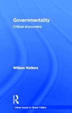 Governmentality: Critical Encounters