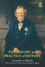 The Theory and Practice of History: Edited with an introduction by Georg G. Iggers