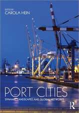 Port Cities: Dynamic Landscapes and Global Networks