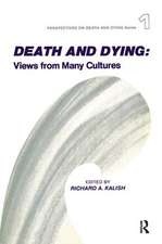 Death and Dying: Views from Many Cultures