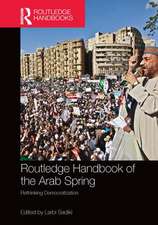 Routledge Handbook of the Arab Spring: Rethinking Democratization