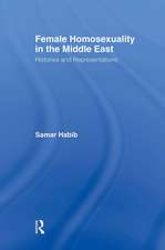 Female Homosexuality in the Middle East: Histories and Representations