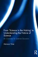 From 'Science in the Making' to Understanding the Nature of Science: An Overview for Science Educators