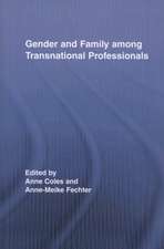 Gender and Family Among Transnational Professionals