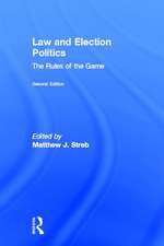 Law and Election Politics: The Rules of the Game