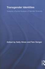 Transgender Identities: Towards a Social Analysis of Gender Diversity