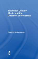 Twentieth Century Music and the Question of Modernity