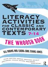 Literacy Activities for Classic and Contemporary Texts 7-14: The Whoosh Book