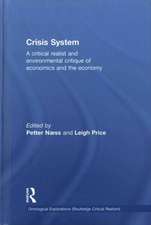 Crisis System: A critical realist and environmental critique of economics and the economy