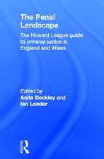 The Penal Landscape: The Howard League Guide to Criminal Justice in England and Wales