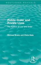 Public Order and Private Lives (Routledge Revivals): The Politics of Law and Order