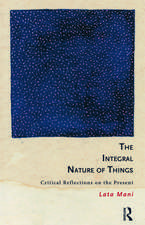 The Integral Nature of Things: Critical Reflections on the Present