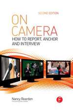 On Camera: How To Report, Anchor & Interview