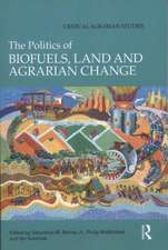 The Politics of Biofuels, Land and Agrarian Change