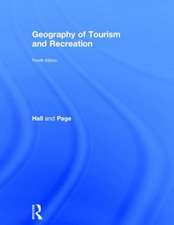 The Geography of Tourism and Recreation: Environment, Place and Space