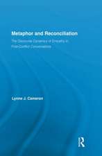 Metaphor and Reconciliation: The Discourse Dynamics of Empathy in Post-Conflict Conversations