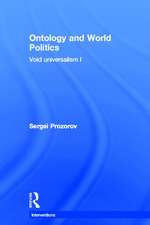 Ontology and World Politics: Void Universalism I