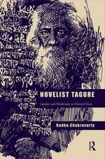 Novelist Tagore: Gender and Modernity in Selected Texts