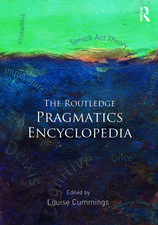 The Routledge Pragmatics Encyclopedia