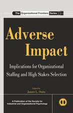 Adverse Impact: Implications for Organizational Staffing and High Stakes Selection