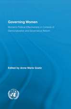 Governing Women: Women’s Political Effectiveness in Contexts of Democratization and Governance Reform