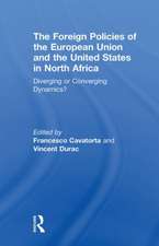 The Foreign Policies of the European Union and the United States in North Africa: Diverging or Converging Dynamics?