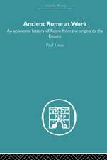 Ancient Rome at Work: An Economic History of Rome From the Origins to the Empire