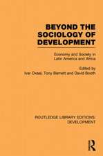 Beyond the Sociology of Development: Economy and Society in Latin America and Africa