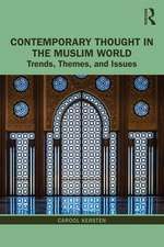 Contemporary Thought in the Muslim World: Trends, Themes, and Issues