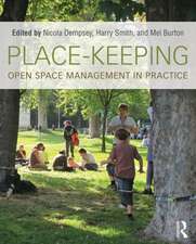 Place-Keeping: Open Space Management in Practice