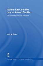 Islamic Law and the Law of Armed Conflict: The Conflict in Pakistan