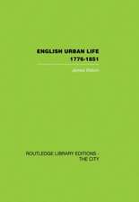 English Urban Life: 1776-1851