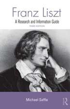 Franz Liszt: A Research and Information Guide