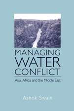 Managing Water Conflict: Asia, Africa and the Middle East