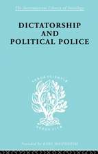 Dictatorship and Political Police: The Technique of Control by Fear